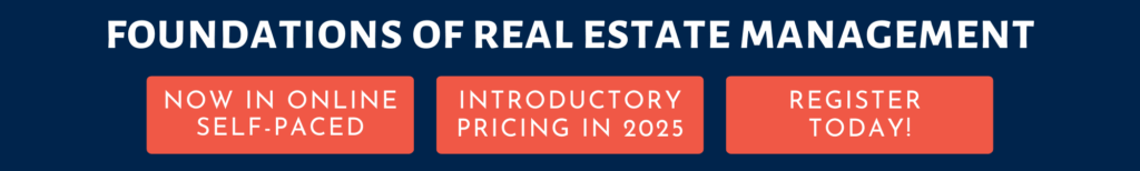 Banner with text: Foundations of Real Estate Management and three orange buttons that read: Now in Online Self-Paced, Introductory Pricing in 2025, and Register Today! on a dark blue background.